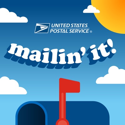 Mailin’ It! - The Official USPS Podcast Mailin’ It! - The Official USPS Podcast