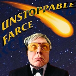 Unstoppable Farce; The Mitch Maloney Story