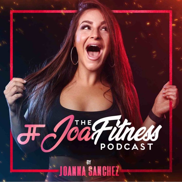 The JoaFitness Podcast