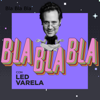 Bla Bla Bla - Led Varela