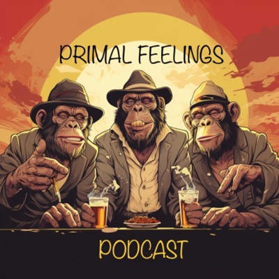 Primal Feelings Podcast