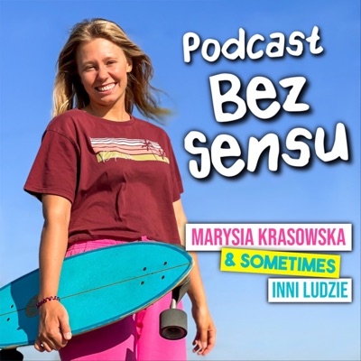 Podcast BEZ SENSU