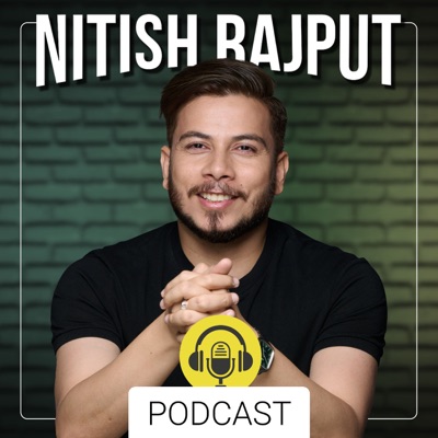 Nitish Rajput  Podcast:Nitish Rajput