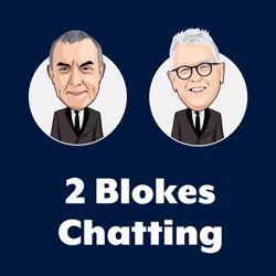 The 2 Blokes Chatting Radio Show - 27 January 2024