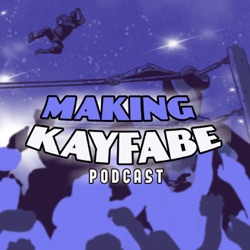 Making Kayfabe