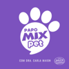 Papo Mix - Pet - Rádio Mix FM