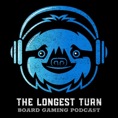 The Longest Turn Board Gaming Podcast