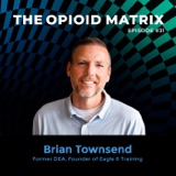 The Opioid Epidemic: A DEA Agent's Insider Perspective