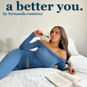 A Better You by Fernanda Ramirez - Fernanda Ramirez