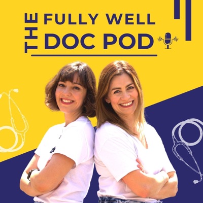 The Fully Well Doc Pod The Fully Well Doc Pod