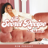 The Secret Recipe Podcast - Mz. Skittlez
