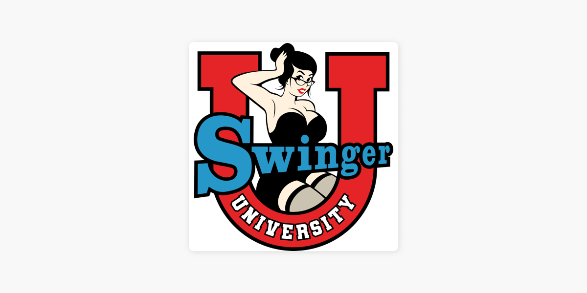 ‎swinger University A Sexy And Educational Swinger Podcast On Apple 