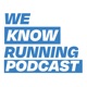 We Know Running Podcast