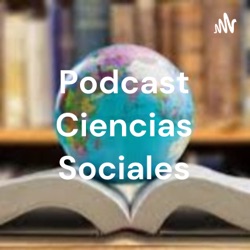 Podcast Ciencias Sociales