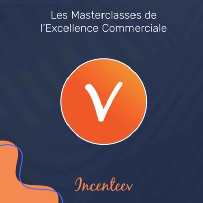 Les Masterclasses de l'Excellence Commerciale by Incenteev:Roland Massenet