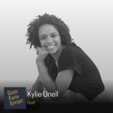 Kylie Unell – God! Ep. 74