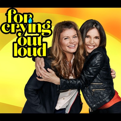 For Crying Out Loud:For Crying Out Loud