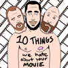 10 Things We Hate About Your Movie - 10 Things We Hate About Your Movie