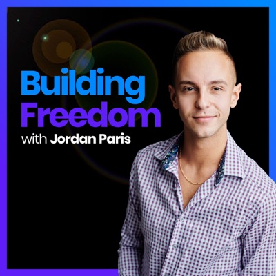 Building Freedom with Jordan Paris:Jordan Paris