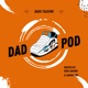 DadPod with Rene Ramon & Aaron Cox