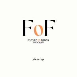 The Future of Foods - A Series of Interviews