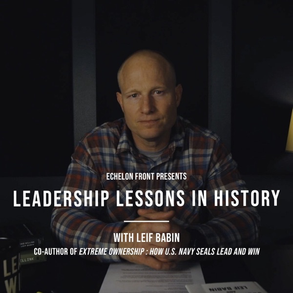 Leadership Lessons In History with Leif Babin image