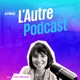 L'AUTRE PODCAST