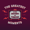 The Greatest Moments in the History of Forever - Zach & Matt