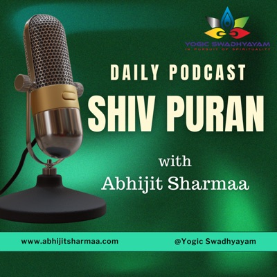 Shiv Puran with Abhijit Sharmaa " शिव पुराण, अभिजीत शर्मा के साथ " Shiv Puran with Abhijit Sharmaa " शिव पुराण, अभिजीत शर्मा के साथ "