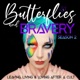 Butterflies and Bravery