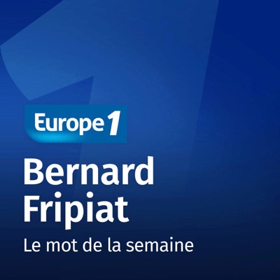 Le mot de la semaine - Bernard Fripiat