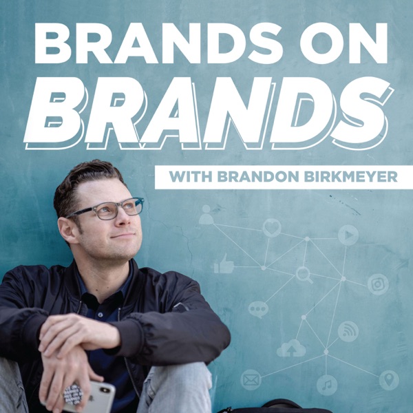 Brands On Brands | Personal Branding & Podcasting