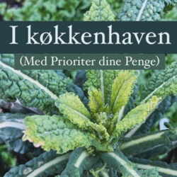 I køkkenhaven (med Prioriter dine Penge)