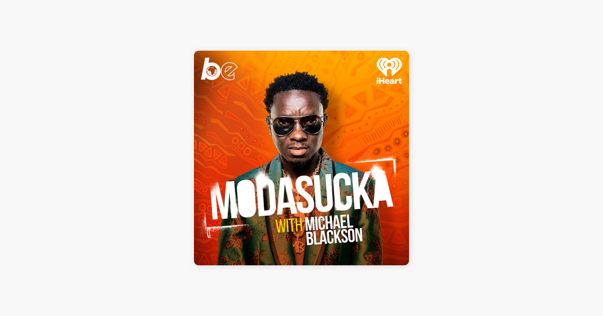 MODASUCKA with Michael Blackson, Podcasts en Audible