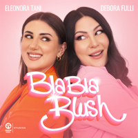 Bla Bla Blush podcast