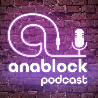 Anablock Podcast:Anablock