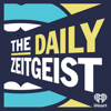 The Daily Zeitgeist - iHeartPodcasts