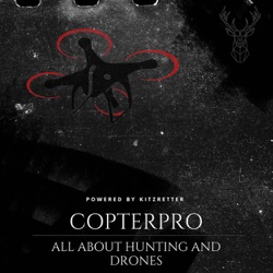 Copterpro Podcast: Alles zum Thema Drohnen und moderne Jagd