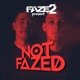 Faze2 Live At Escape Festival 2022 Not Fazed EP065