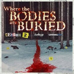 S2: Introducing: Where the Bodies are Buried Season 2