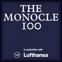 Monocle 24: The Monocle 100 podcast
