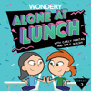 Alone At Lunch - Alone at Lunch | Morbid Network | Wondery
