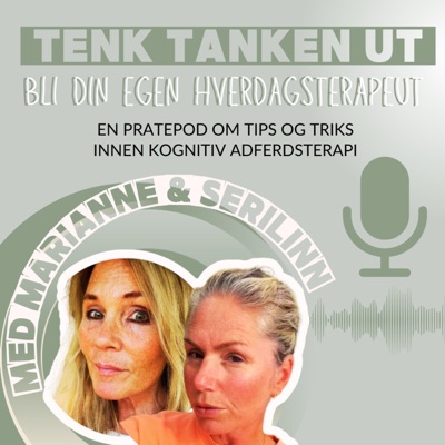 TENK TANKEN UT - Bli din egen hverdagsterapeut:Marianne Holen & Serilinn Erlandsen