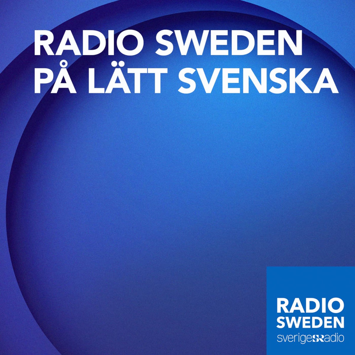 Radio Sweden på lätt svenska | Lyssna här | Poddtoppen.se