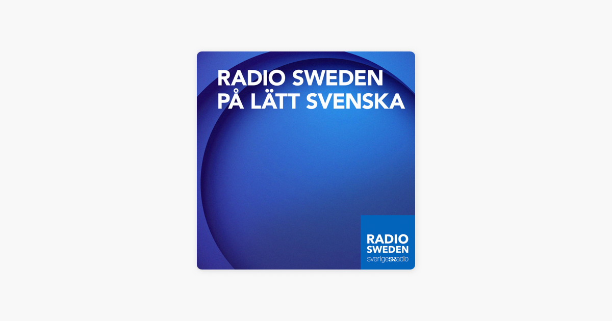 Radio Sweden på lätt svenska Apple Podcasts'te