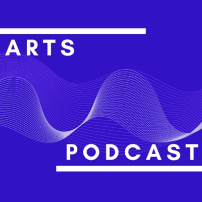 Arts Podcast