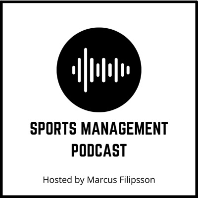 Sports Management Podcast Sports Management Podcast