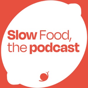 Slow Food, the podcast