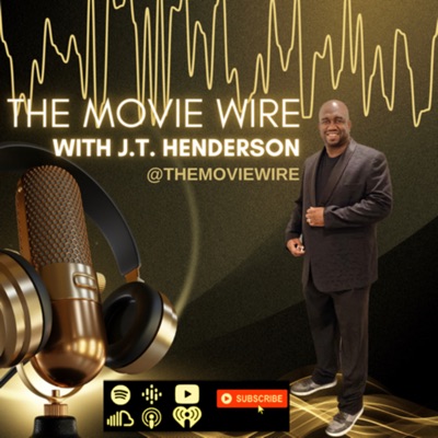 The Movie Wire with J.T. Henderson