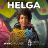 Helga - WNYC Studios and Brown Arts Institute